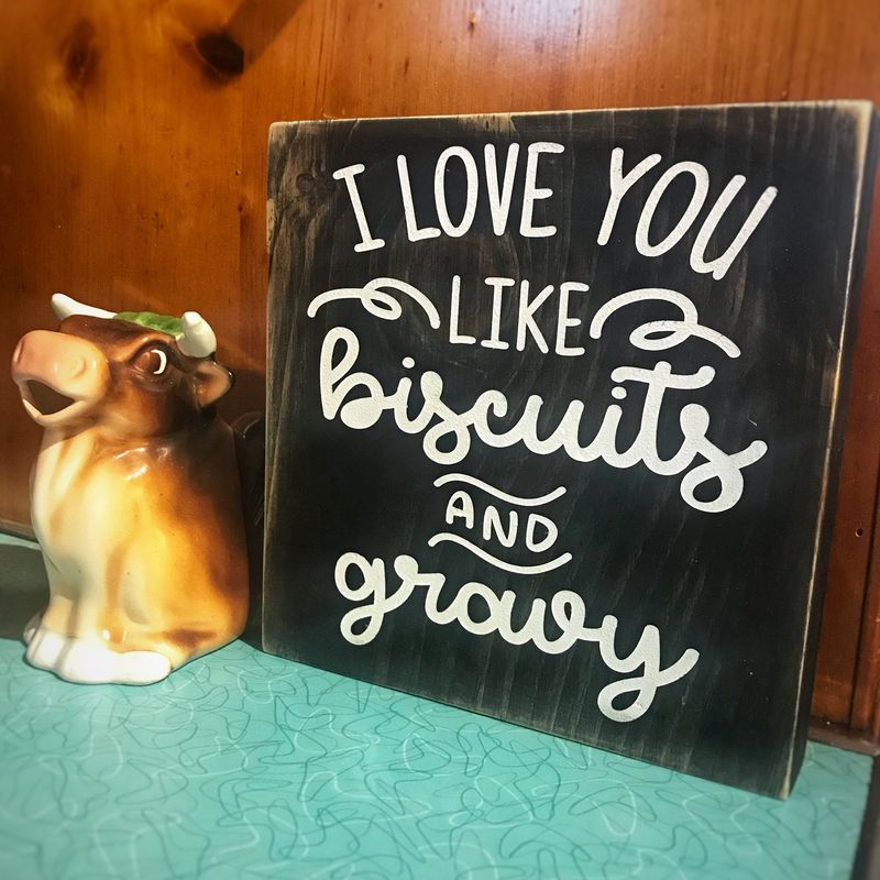 I love you like biscuits and gravy | biscuits and gravy sign | southern sign | Country Kitchen Decor