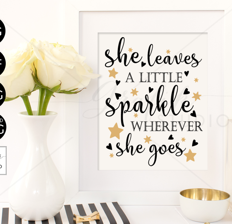 She Leaves a Little Sparkle Wherever She Goes SVG