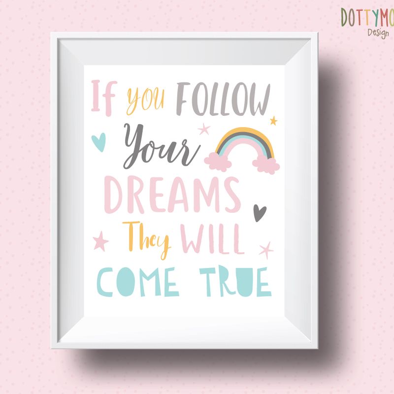 Follow your dreams, instant download print