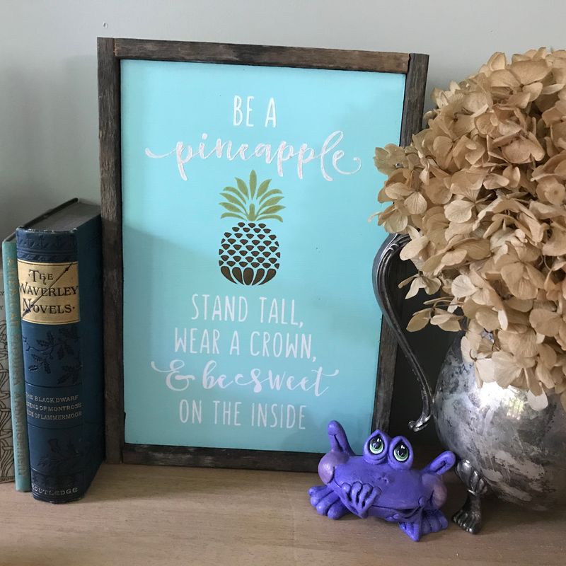 Be A Pineapple, stand tall, wear a crown and be sweet on the inside Sign | Wooden Sign | pineapple sign | Whimsical Gift | Housewarming