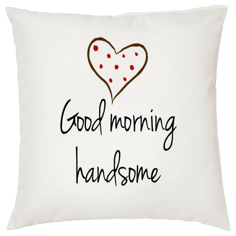 Good Morning My Love/Beautiful/Handsome, Decorative Cushion