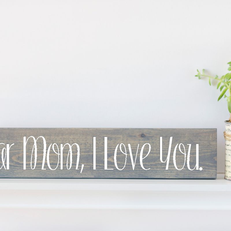 Sign for Mom, Wood Wall Art, Farmhouse Decor, Wood Farmhouse Sign, Gifts for Her, Gifts Under 30, Gifts for Mom, Dear Mom, Customizable Sign