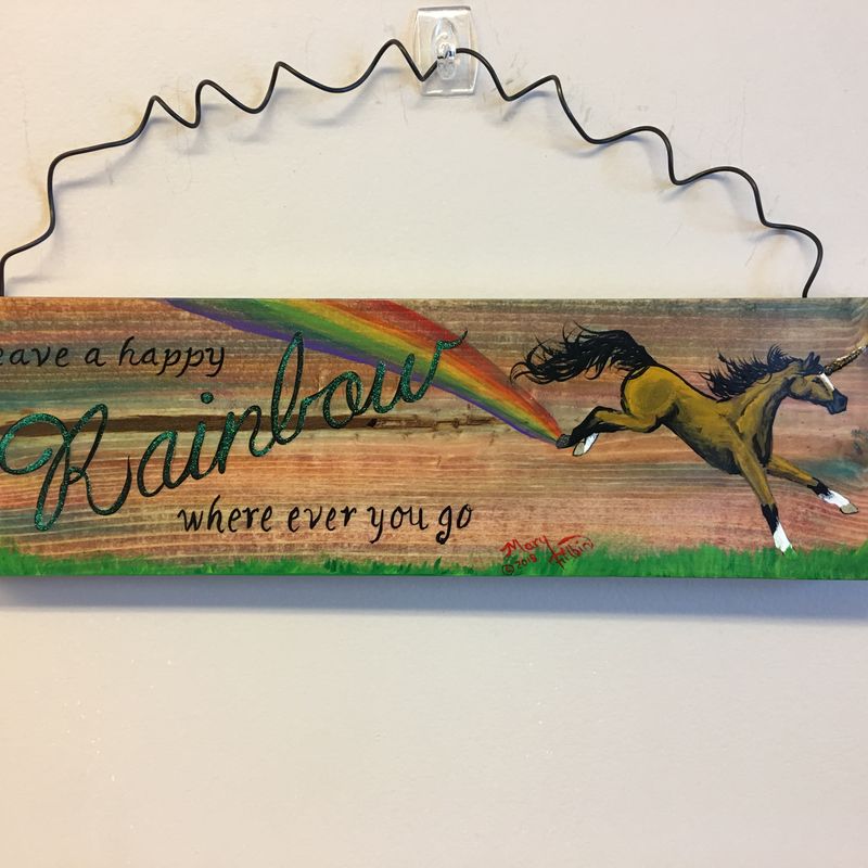 Unicorn Sign - Leave a Happy Rainbow where ever you go!