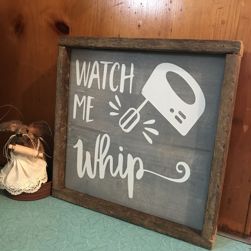 Watch Me Whip Sign | Wooden Sign | Farmhouse Sign | Rustic wooden sign |Funny Kitchen Pun Sign |